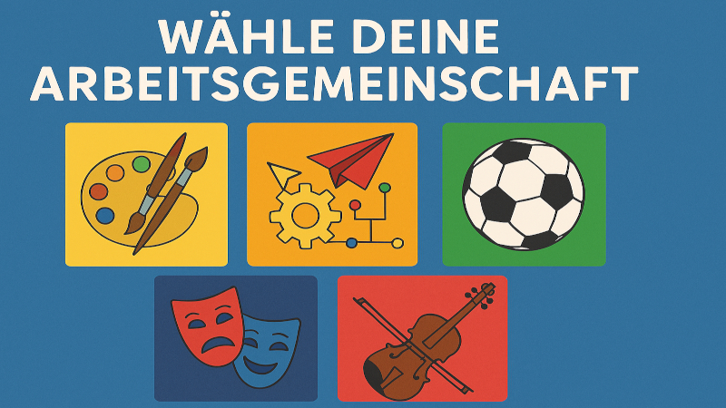 Wähle deine Arbeitsgemeinschaft!